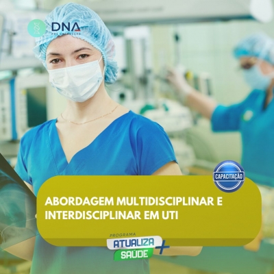 Abordagem Multidisciplinar e Interdisciplinar em UTI 