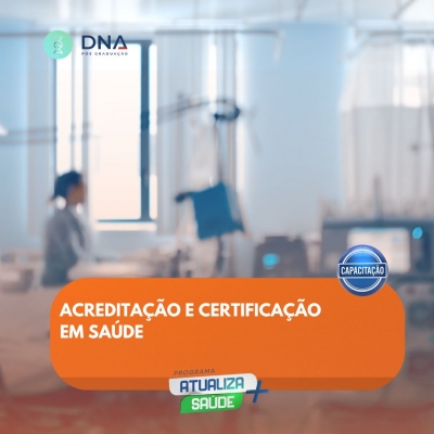 Acreditação e Certificação em Saúde