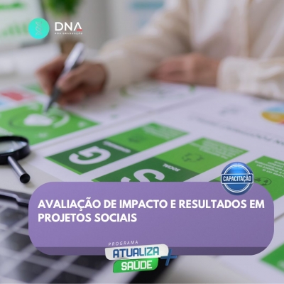 Avaliação de Impacto e Resultados em Projetos Sociais 