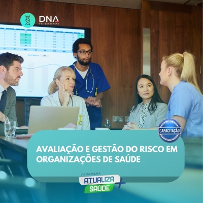 Avaliação e Gestão do Risco em Organizações de Saúde 
