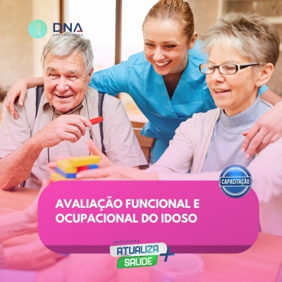 Avaliação Funcional e Ocupacional do Idoso 