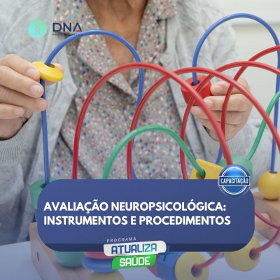 Avaliação Neuropsicológica: Instrumentos e Procedimentos 