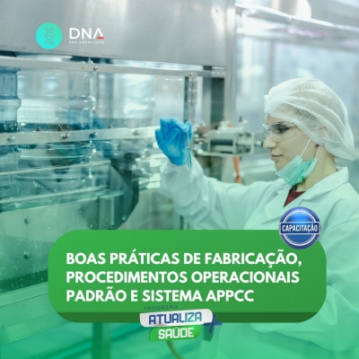 Boas Práticas de Fabricação, Procedimentos Operacionais Padrão e Sistema APPCC 