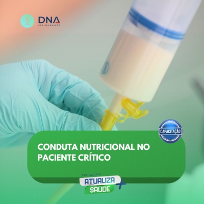 Conduta Nutricional no Paciente Crítico 