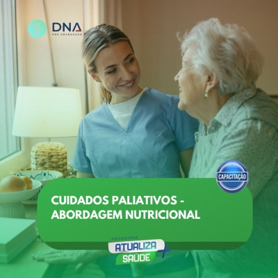 Cuidados Paliativos - Abordagem Nutricional 