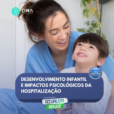 Desenvolvimento Infantil e Impactos Psicológicos da Hospitalização 