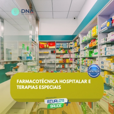 Farmacotécnica Hospitalar e Terapias Especiais 