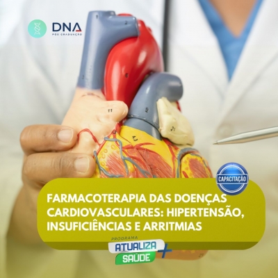Farmacoterapia das Doenças Cardiovasculares: Hipertensão, Insuficiências e Arritmias 