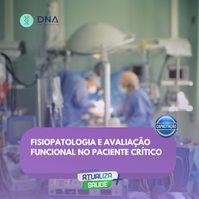 Fisiopatologia e Avaliação Funcional no Paciente Crítico 