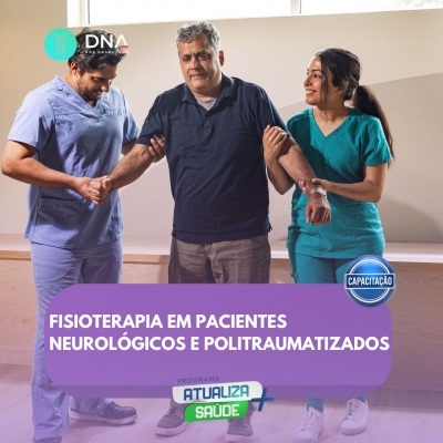 Fisioterapia em Pacientes Neurológicos e Politraumatizados 