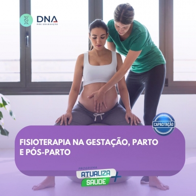 Fisioterapia na Gestação, Parto e Pós-Parto 