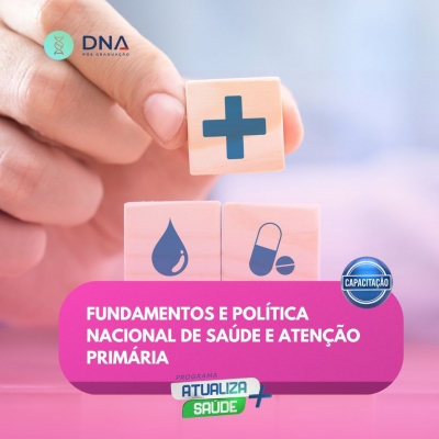 Fundamentos e Política Nacional de Saúde e Atenção Primária 