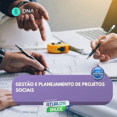 Gestão e Planejamento de Projetos Sociais 