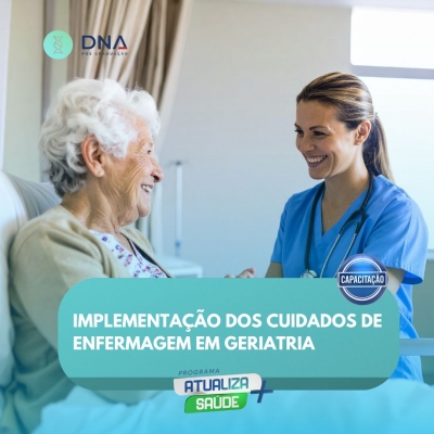Implementação dos Cuidados de Enfermagem em Geriatria 