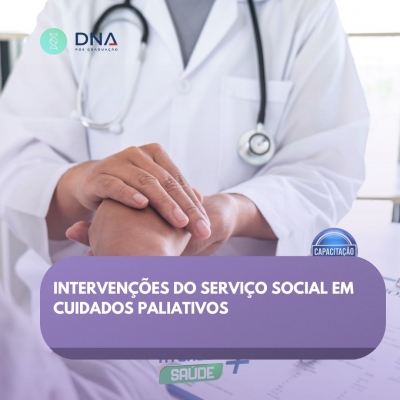 Intervenções do Serviço Social em Cuidados Paliativos 