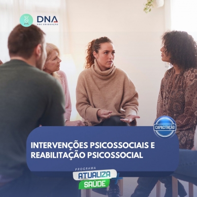 Intervenções Psicossociais e Reabilitação Psicossocial 