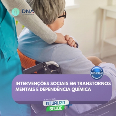 Intervenções Sociais em Transtornos Mentais e Dependência Química 