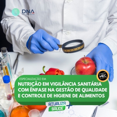 Nutrição em Vigilância Sanitária com Ênfase na Gestão de Qualidade e Controle de Higiene de Alimentos 