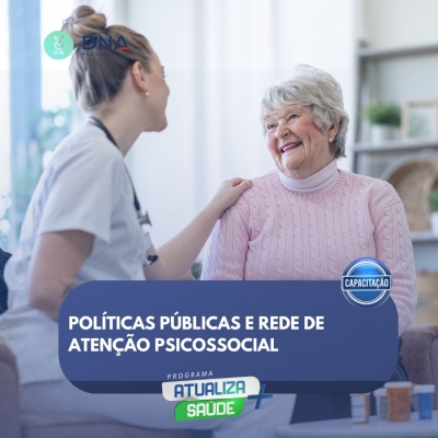 Políticas Públicas e Rede de Atenção Psicossocial 
