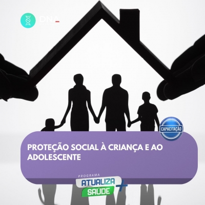 Proteção Social à Criança e ao Adolescente 