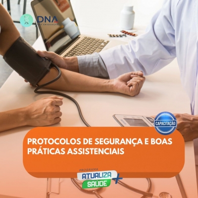 Protocolos de Segurança e Boas Práticas Assistenciais