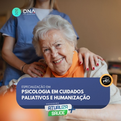 Psicologia em Cuidados Paliativos e Humanização 