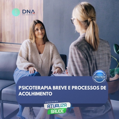 Psicoterapia Breve e Processos de Acolhimento 